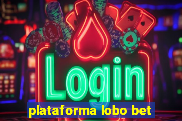 plataforma lobo bet